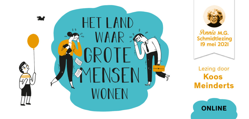 Banner met titel van de lezing 'het land waar grote mensen wonen'. Aan de rechterkant de tekst 'Annie M.G. Schmidtlezing 19 mei 2021' en 'Lezing door Koos Meiderts, online'