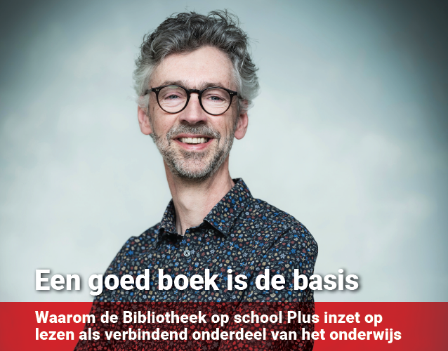 Portretfoto van Bart met de titel: een goed boek is de basis. Waarom De Bibliotheek op school Plus inzet op lezen als verbindend onderdeel van het onderwijs