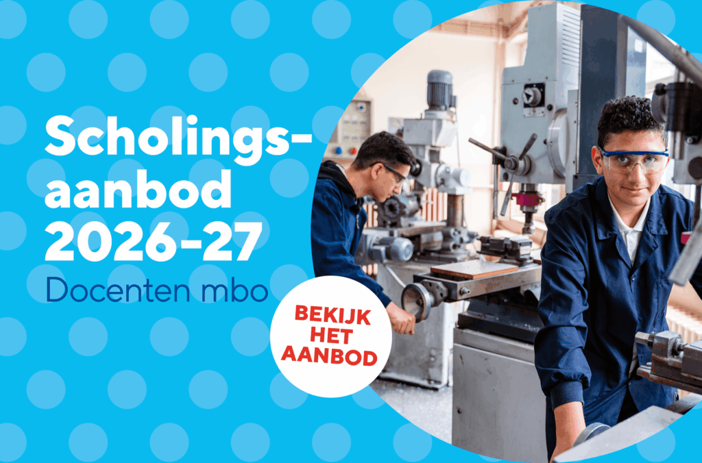 Scholingsaanbod 2026
-2027 docenten mbo. Button: bekijk hetb aanbod. Met rechts een foto van studenten in een technieklokaal